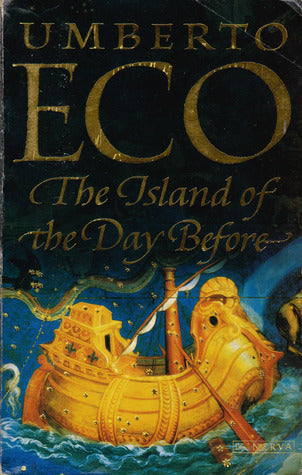 Book cover of The Island of the Day Before by Umberto Eco, William Weaver (Trans.)