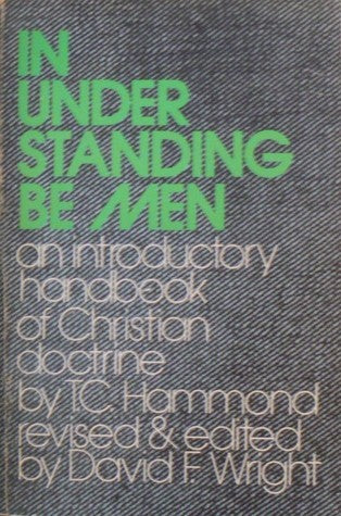 Book cover of In Understanding Be Men by T.C. Hammond