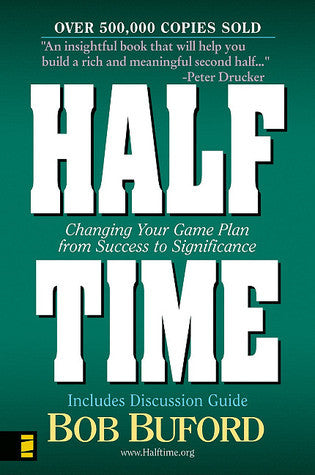 Book cover of Halftime: Changing Your Game Plan From Success to Significance by Bob Buford