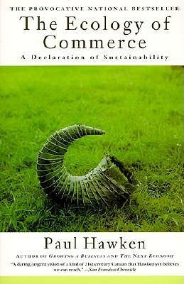 Book cover of The Ecology of Commerce: A Declaration of Sustainability by Paul Hawken