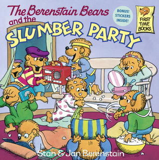 Book cover of The Berenstain Bears And The Slumber Party by Stan Berenstain, Jan Berenstain