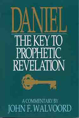 Book cover of Daniel: The Key to Prophetic Revelation by John F. Walvoord