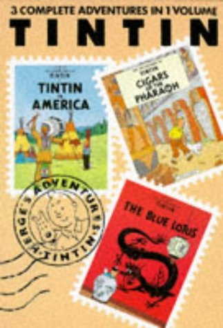 Book cover of The Adventures of Tintin, Vol. 1: Tintin in America / Cigars of the Pharaoh / The Blue Lotus by Hergé