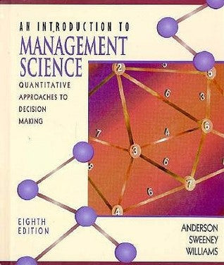 Book cover of Introduction To Management Science: Quantitative Approaches To Decision Making by David R. Anderson