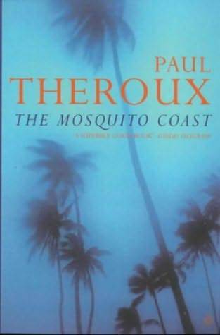 Book cover of The Mosquito Coast by Paul Theroux