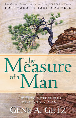 Book cover of The Measure of a Man by Gene A. Getz