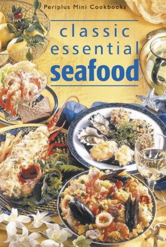 Book cover of Classic Essential Seafood by Unknown Author