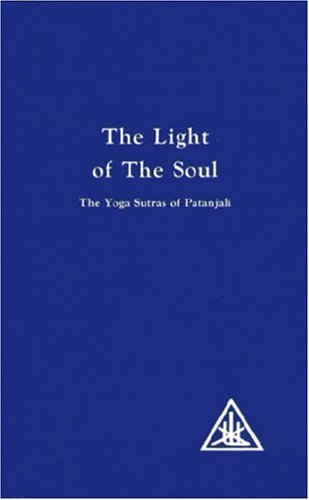 Book cover of Light Of The Soul by Alice A. Bailey