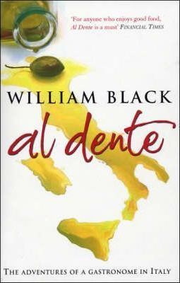 Book cover of Al Dente: The Adventures of a Gastronome in Italy by William  Black