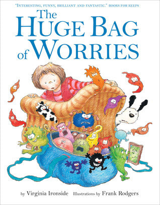 Book cover of The Huge Bag Of Worries by Virginia Ironside