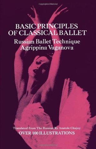 Book cover of Basic Principles Of Classical Ballet: Russian Ballet Technique by Agrippina Vaganova
