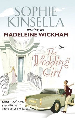 Book cover of The Wedding Girl by Madeleine Wickham, Sophie Kinsella