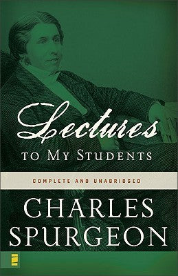 Book cover of Lectures To My Students by Charles Haddon Spurgeon