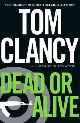 Book cover of Dead Or Alive by Tom Clancy