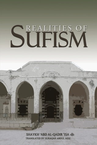 Book cover of Realities of Sufism by Abd al-Qadir Isa, Abdul Aziz Suraqah (Trans.)
