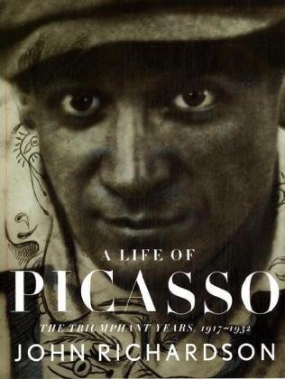 Book cover of A Life Of Picasso: The Triumphant Years: 1917-1932 by John     Richardson