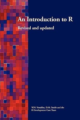 Book cover of An Introduction To R: A Programming Environment For Data Analysis And Graphics by W.N. Venables, D.M. Smith, R Core Team