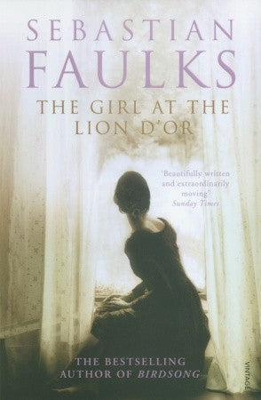Book cover of The Girl at the Lion d'Or by Sebastian Faulks
