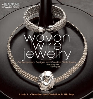 Book cover of Woven Wire Jewelry by Linda Chandler, Christine Ritchey