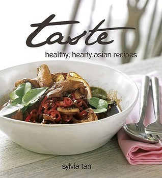 Book cover of Taste: Healthy, Hearty Asian Recipes by Sylvia Tan