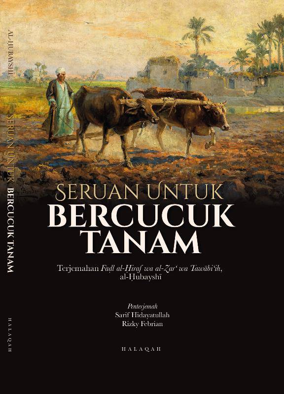 Book cover of Seruan Untuk Bercucuk Tanam by Imām al-Ḥubayshī, Sarif Hidayatullah (Trans.), Rizky Febrian (Trans.)