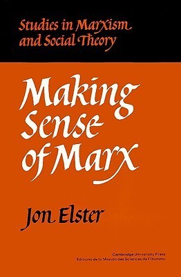 Book cover of Making Sense Of Marx by Jon Elster