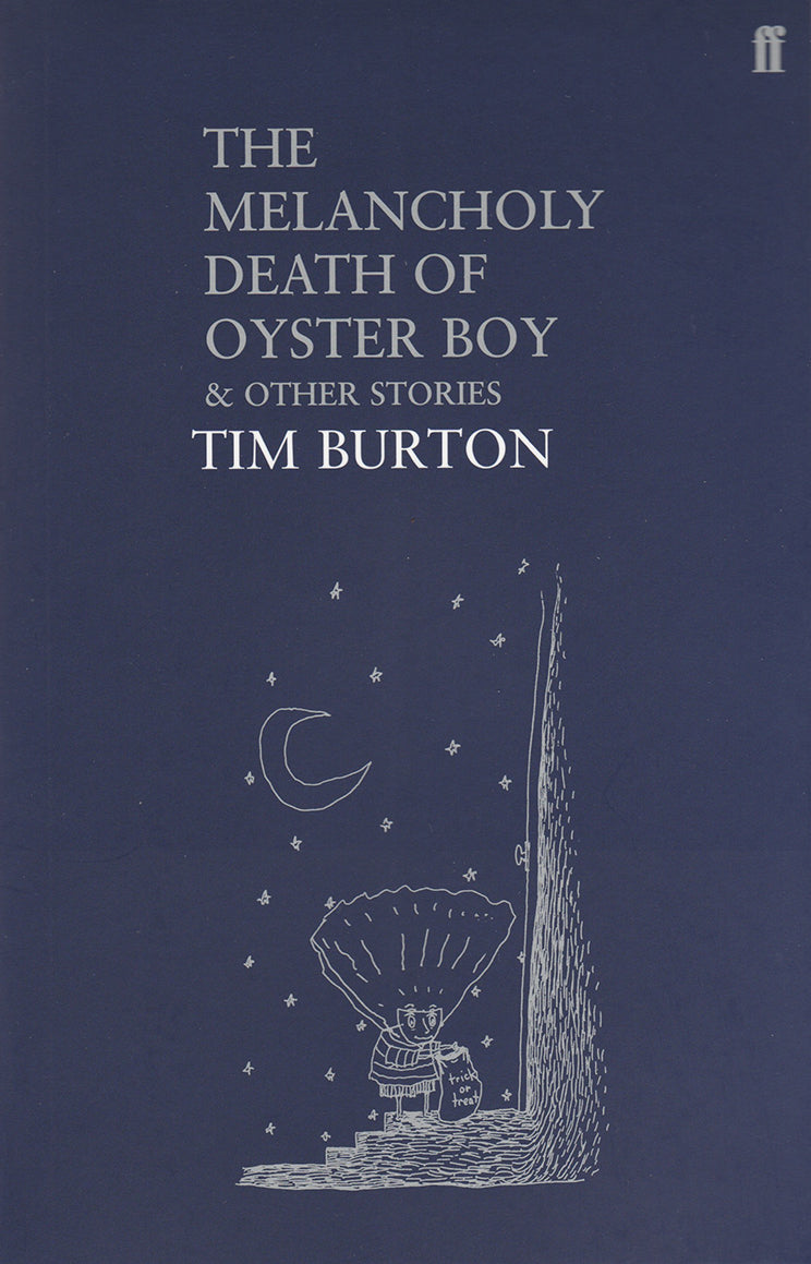 Book cover of The Melancholy Death of Oyster Boy & Other Stories by Tim Burton