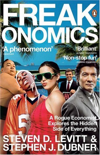 Book cover of Freakonomics by Steven D. Levitt, Stephen J. Dubner