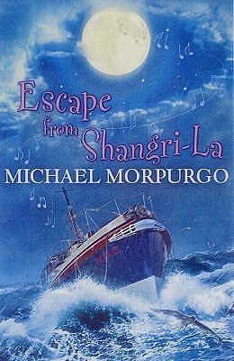 Book cover of Escape From Shangri-La by Michael Morpurgo