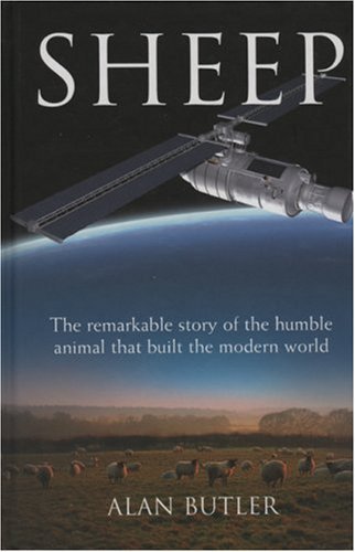 Book cover of Sheep: The Remarkable Story of the Humble Animal That Built the Modern World by Alan Butler