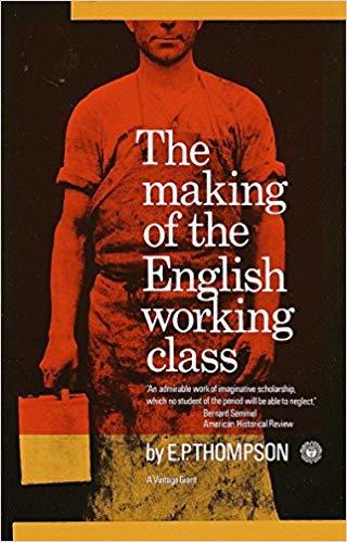 Book cover of The Making of the English Working Class by E.P. Thompson