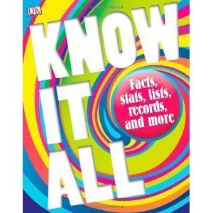 Book cover of Know It All: Facts, Stats, Lists, Records, And More by Francesca Baines (Ed.), Samone Bos (Contrib.)