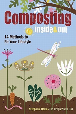 Book cover of Composting Inside & Out: 14 Methods to Fit Your Lifestyle by Stephanie  Davies
