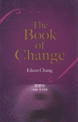 Book cover of The Book of Change by Eileen Chang