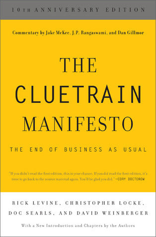 Book cover of The Cluetrain Manifesto: The End of Business as Usual by Rick Levine