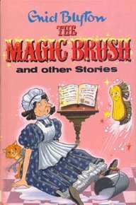 Book cover of The Magic Brush and Other Stories by Enid Blyton, Sara Voller (Illus.)