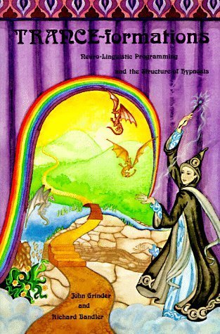 Book cover of Trance-Formations: Neuro-Linguistic Programming And The Structure Of Hypnosis by John Grinder, Richard Bandler