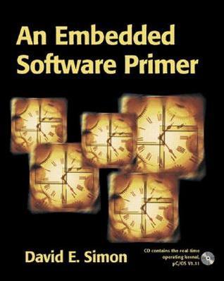 Book cover of An Embedded Software Primer by David E. Simon