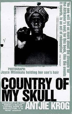 Book cover of Country Of My Skull by Antjie Krog