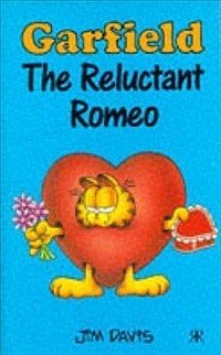 Book cover of Garfield: The Reluctant Romeo by Jim Davis