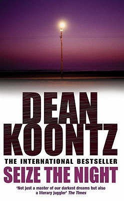 Book cover of Seize The Night by Dean Koontz