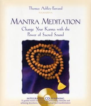 Book cover of Mantra Meditation: Change Your Karma With The Power Of Sacred Sound by Thomas Ashley-Farrand