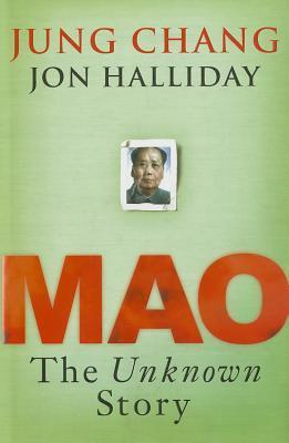 Book cover of Mao: The Unknown Story by Jung Chang, Jon Halliday