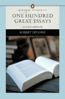 Book cover of One Hundred Great Essays (Penguin Academics Series) by Robert DiYanni