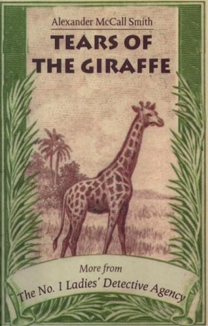 Book cover of Tears Of The Giraffe by Alexander McCall Smith