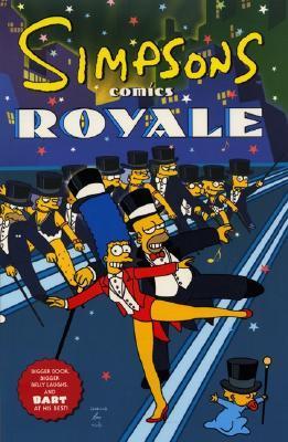 Book cover of Simpsons Comics Royale: A Super-Sized Simpson Soiree by Matt Groening