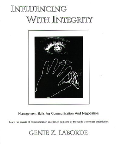 Book cover of Influencing With Integrity - Revised Edition: Management Skills For Communication And Negotiation by Genie Z. Laborde