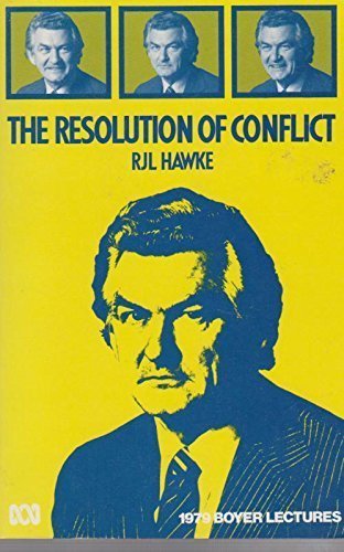 Book cover of The Resolution of Conflict: The Boyer Lectures 1979 by R.J.L. Hawke