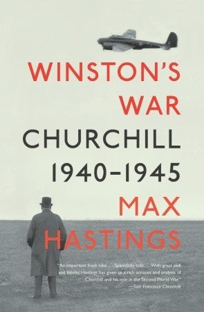 Book cover of Winston's War: Churchill, 1940-1945 by Max Hastings