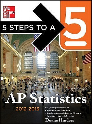 Book cover of 5 Steps To A 5 Ap Statistics, 2012-2013 Edition by Duane Hinders
